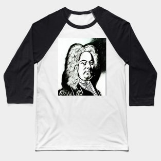 George Frideric Handel Black and White Portrait | George Frideric Handel Artwork 3 Baseball T-Shirt